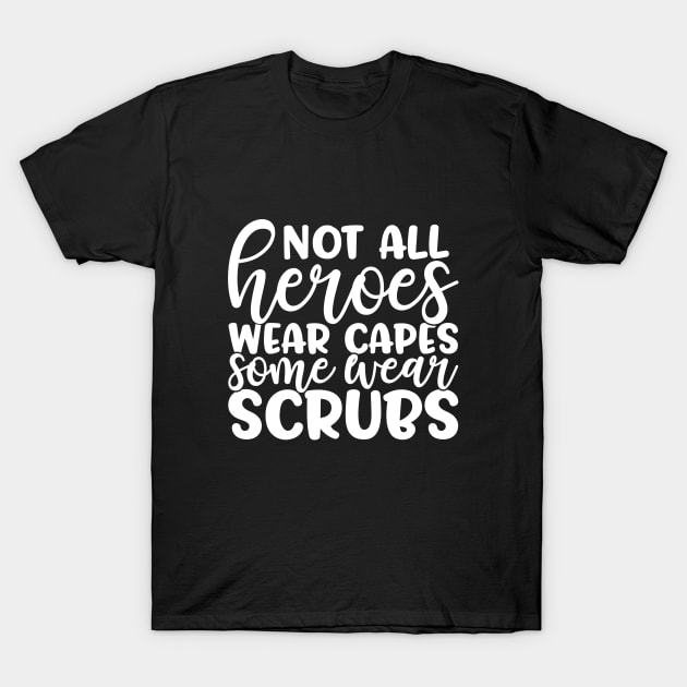 Not all heroes wear capes #2 - funny nurse joke/pun T-Shirt by PickHerStickers